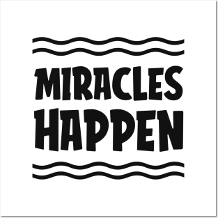 Miracles Happen Design Posters and Art